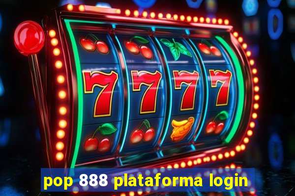 pop 888 plataforma login